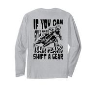 Motocross Rider If You Can Hear Your Fears Shift a Gear Long Sleeve T-Shirt