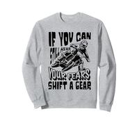 Motocross Rider "If You Can Hear Your Fears Shift a Gear" Sweatshirt