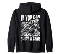 Motocross Rider "If You Can Hear Your Fears Shift a Gear" Zip Hoodie