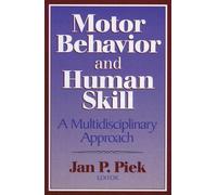 Motor Behavior and Human Skill: A Multidisciplinary Approach
