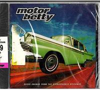 Motor Betty - Super Sounds From The Stereophonic Speedway (UK Import)