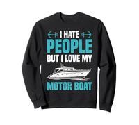 Motor Boating I Hate People But Love My Motor Boat Captain Sweatshirt