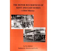 Motor Bus Services of Kent and East Sussex: A Brief History