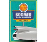 Motor City Boomer : The Car Culture That Defined a Generation