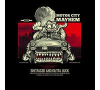 Motor City Mayhem - Shitfaced And Outta Luck