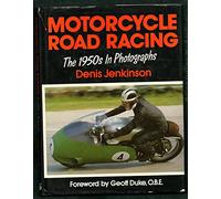 Motor Cycle Road Racing: The 1950's in Photographs