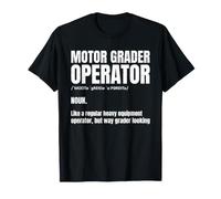 Motor Grader Operator T-Shirt