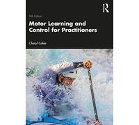 Motor Learning and Control for Practitioners