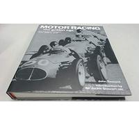 Motor Racing : The Golden Age: Extraordinary Images from 1900 to 1970