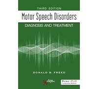 Motor Speech Disorders: Diagnosis and Treatment