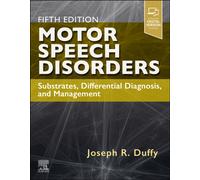 Motor Speech Disorders : Substrates, Differential Diagnosis, and Management