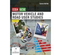 Motor Vehicle and Road User Studies for CCEA GCSE: 2nd Edition
