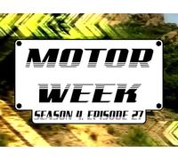 Motor Week: Season 4, Ep. 27