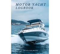Motor Yacht Logbook: Motor Yacht Log Book-Ship’s log-Cruising and Maintenance Log- Includes Cruising and Maintenance Records, Communications log, ... Font, Easy to Record-Gift for Boater