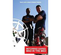 Motorbike Diaries: Mad in the Med: Volume 1