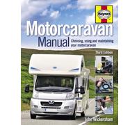 Motorcaravan Manual : Choosing, using and maintaining your motorcaravan