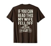 Motorcycle Accessories If You Can Read This My Wife Fell Off T-Shirt, Men, Brown, 3X-Large