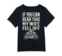 Motorcycle Accessories If You Can Read This My Wife Fell Off T-Shirt, Women's Plus, Black, 3X
