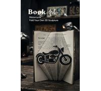 Motorcycle BookArt - Fold Your Own 3D Motorbike Sculpture: Unique Gift for Motorcycle & Biker Lovers | Pre-Marked Pages | No Experience Needed | ... Activity | Perfect for Birthdays & Christmas
