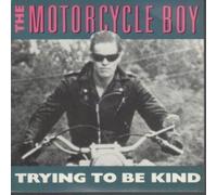 MOTORCYCLE BOY - TRYING TO BE KIND 7 INCH (7" VINYL 45) UK CHRYSALIS 1989