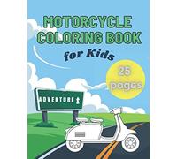 Motorcycle Coloring Book for Kids: A Fun Collection of Big and Unique Coloring Pages for Toddlers Simple Images with Motorbike & Dirt Bike for Preschoolers