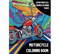 Motorcycle Coloring Book: Motorcycle-Themed Coloring Fun for All Ages