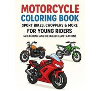 Motorcycle Coloring Book: Sport Bikes, Choppers & More for Young Riders | 50 Exciting and Detailed Illustrations (Color Nest Coloring Adventures)