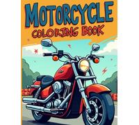 Motorcycle Colouring Book: 50 Creative Coloring Pages for All Ages - Relax, Unwind, and Find Peace with Beautiful, Calming Designs for Mindful Escapes