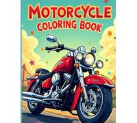 Motorcycle Colouring Book: 50 Inspiring Colouring Pages for Adults, Teens, and Kids - Discover Serenity and Joy Through Relaxing, Therapeutic Designs