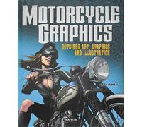 Motorcycle Graphics: Outsider Art, Graphics and Illustration