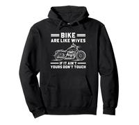 Motorcycle Humor Graphic Bike Are Like Wives Pullover Hoodie