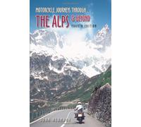 Motorcycle Journeys Through the Alps and More