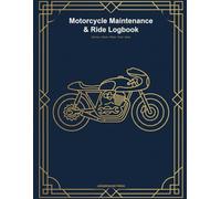Motorcycle Maintenance & Ride Logbook: Motorcycle Service Record Book, Mod & Ride Journal for Up to 3 Bikes - Track Oil Changes, Chain, Tires, Repairs, Fuel & Rides | Large 8.5x11 Biker Log Book