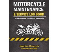 Motorcycle Maintenance & Service Log Book: UK Edition | Motorbike Repair Record, Service History Tracker & Cost Log for All Bikes