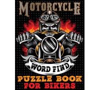 Motorcycle Word Find Puzzle Book For Bikers: Bike Riding Enthusiasts Fun Word Search Puzzles