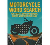 MOTORCYCLE WORD SEARCH FUN PUZZLE BOOK FOR BIKERS, RIDERS & MOTORCYCLE FANS: 50 Fun Puzzles for Motorcycle Lovers of All Ages
