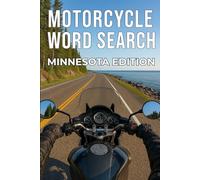 MOTORCYCLE WORD SEARCH MINNESOTA EDITION: Explore Minnesota’s North Shore, Wilderness Highways, and Bluff Country with 50 Puzzles and 750 Authentic ... Word Search: State by State Series)