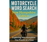 MOTORCYCLE WORD SEARCH; NEW HAMPSHIRE EDITION: Exploring New Hampshire’s Scenic Roads and Mountain Passes, One Puzzle at a Time (Motorcycle Word Search: State by State Series)