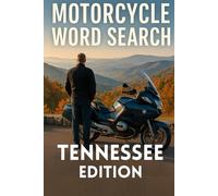 MOTORCYCLE WORD SEARCH; TENNESSE EDITION: Puzzles Inspired by Tennessee’s Legendary Roads and Scenic Rides (Motorcycle Word Search: State by State Series)