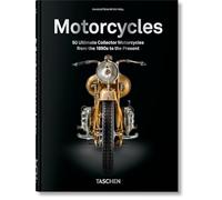 Motorcycles. 45th Ed.: 50 Ultimate Collector Motorcycles from the 1890s to the Present (45th Edition)