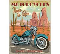 Motorcycles Coloring Book: An Adult Coloring Book With Cool Doodles and Stress-Relief Designs of Classic, Sports and Vintage Motorcycles, Dirt Bikes and More