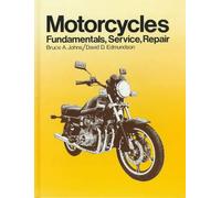 Motorcycles: Fundamentals, Service, Repair.