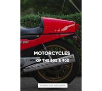 Motorcycles In The 80s & 90s