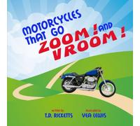 Motorcycles that go Zoom! and Vroom!