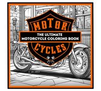 Motorcycles - The Ultimate Motorcycle Coloring Book