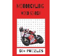 Motorcycling Word Search Puzzles:: Word Searches with Easy to Read Print about Motorcycles, Motorcycling and more..| 6x9 inches, 110 pages | 50+ Puzzles