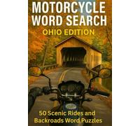 MOTORCYCLR WORD SEARCH OHIO EDITION: “Discover Ohio’s Best Motorcycle Roads Puzzle by Puzzle” (Motorcycle Word Search: State by State Series)