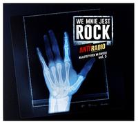 Rozni Wykonawcy - Antyradio: Bo We Mnie Jest Rock