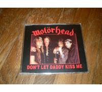 Motorhead - Dont Let Daddy Kiss Me