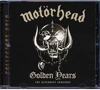 Motorhead - Golden Years: The Alternative Versions